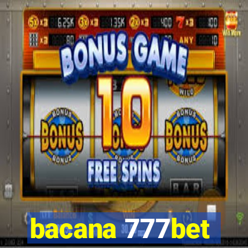 bacana 777bet